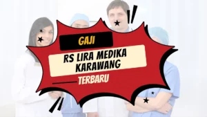 Gaji RS Lira Medika Karawang